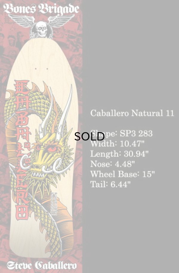 画像2: Powell Peralta（パウエル・ペラスタ）スケボーデッキ・BONES BRIGADE? STEVE CABALLERO 11TH SERIES REISSUE DECK NATURAL【SZ 10.47×30.94】