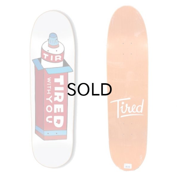 画像1: TIRED SKATEBOARDS (タイレッド スケートボード)Toothpaste on deal 8.75 (1)